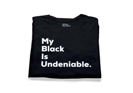 My Black Is Undeniable